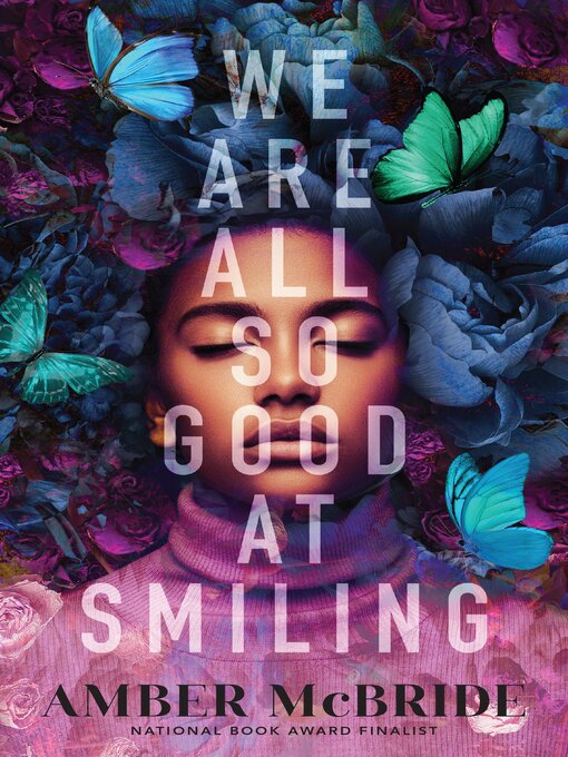 Title details for We Are All So Good at Smiling by Amber McBride - Available
